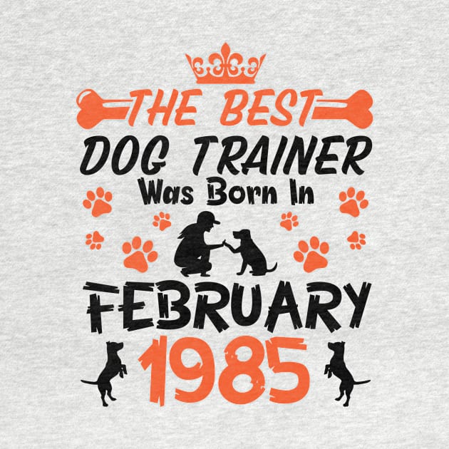 Happy Birthday Dog Mother Father 36 Years Old The Best Dog Trainer Was Born In February 1985 by Cowan79